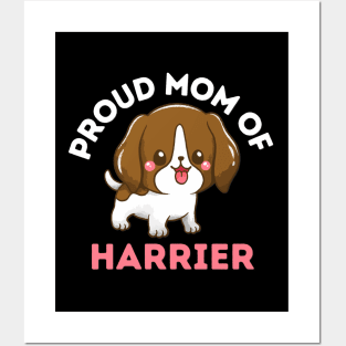 Proud Mom of Harrier Life is better with my dogs Dogs I love all the dogs Posters and Art